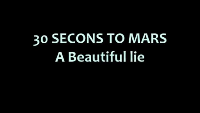 30 Seconds to mars- a beautiful lie