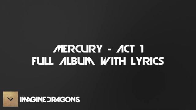 Imagine Dragons - Mercury - Act 1 - Start