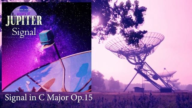 Heroes of Jupiter Signal - 10 Signal in C Major Op.15
