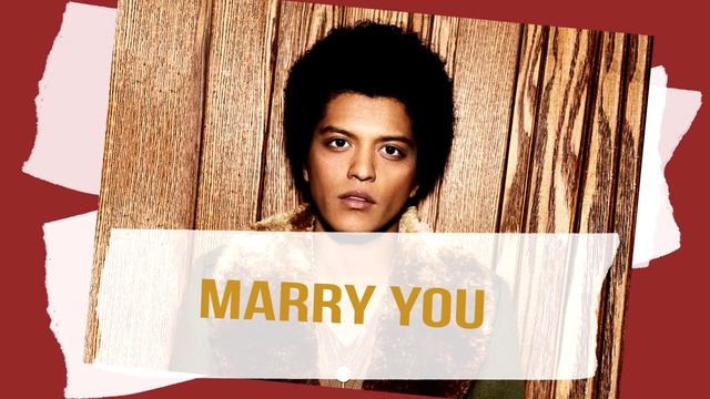 Marry You - Bruno Mars