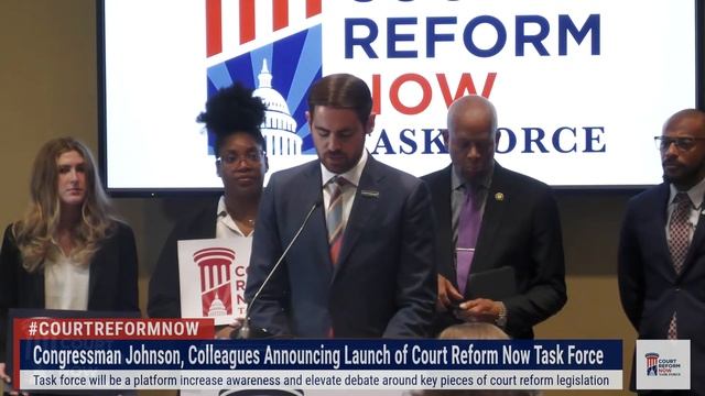 Congressman Johnson, Colleagues Announce the Launch of Court Reform Now Task Force