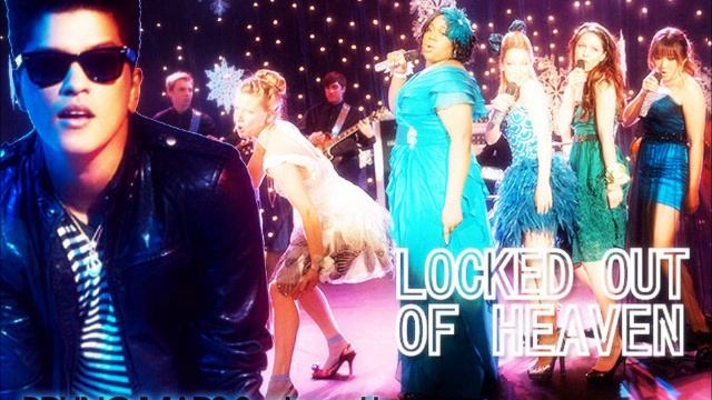 Locked Out of Heaven - Bruno Mars & Glee Girls