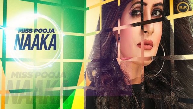 Naaka (Full Audio) | Miss Pooja | Punjabi songs 2020 | Planet Recordz