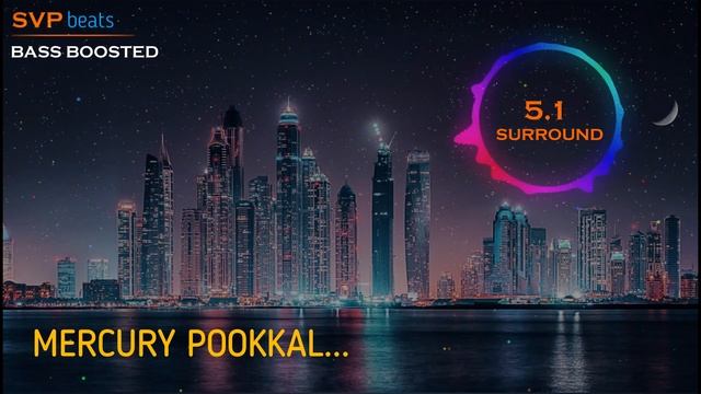 Mercury Pookkal ~ Ratchagan ~ A.R.Rahman 🎼 5.1 SURROUND 🎧BASS BOOSTED 🎧 SVP Beats