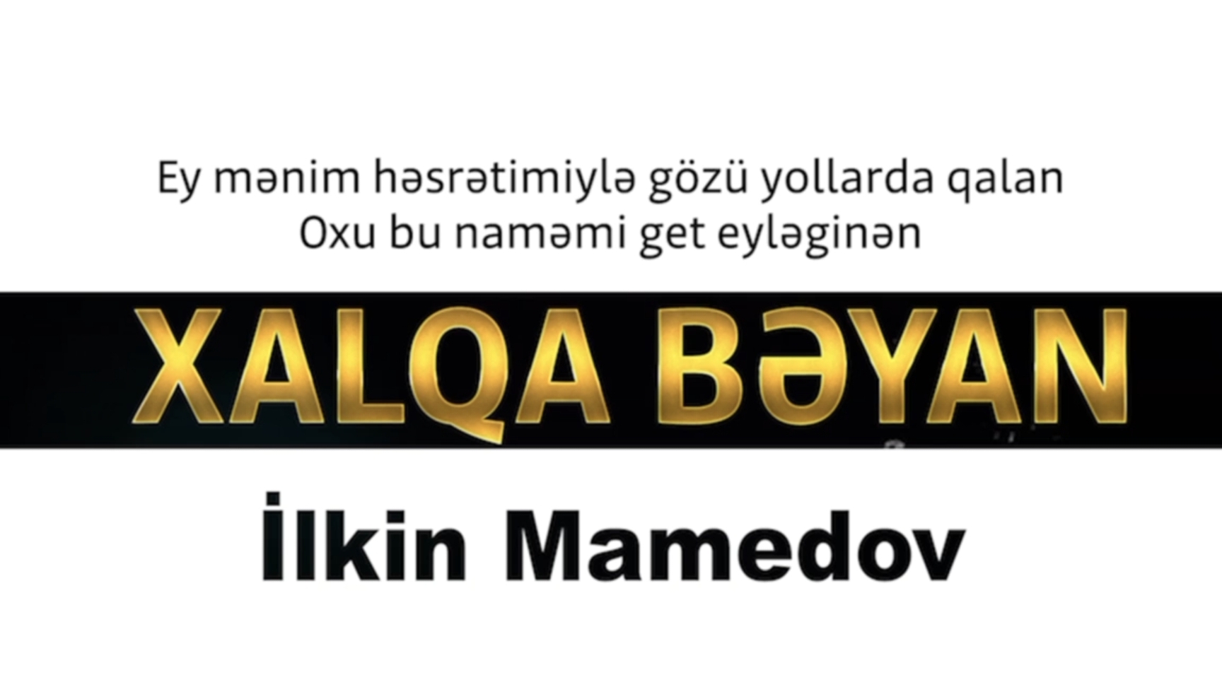 İLKİN - MAMEDOV/ ( YENİ 2025 ) [ XALQA BƏYAN ]