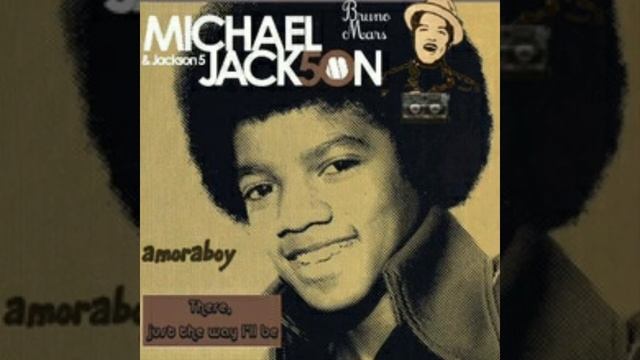 Jackson 5 vs. Bruno Mars - There, Just The Way I'll be (Mashup)