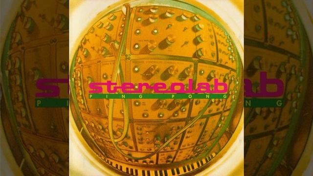 Stereolab - Ping Pong