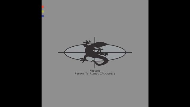 Reptant -- Planet X'trapolis