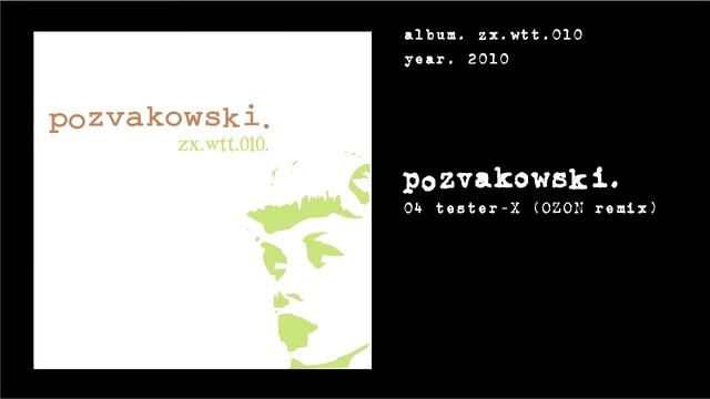pozvakowski - tester-X (OZON remix) [official audio]