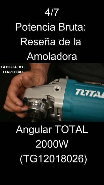 4/7 - Potencia Bruta: Reseña de la #Amoladora Angular #TOTAL 2000W (TG12018026)