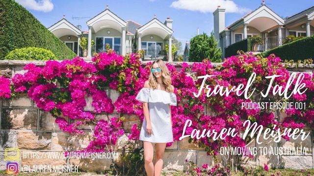 How To Move To Australia From Canada With Lauren Meisner | Travel Talk Podcast Episode 002