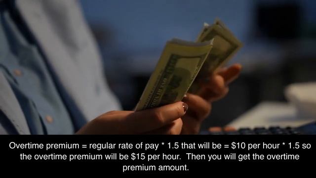 What is the overtime premium and how is it calculated?