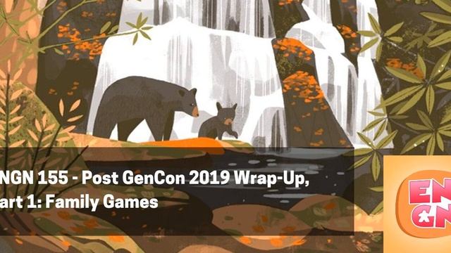 ENGN 155 - Post GenCon 2019 Wrap-Up, Part 2: Family Weight Games