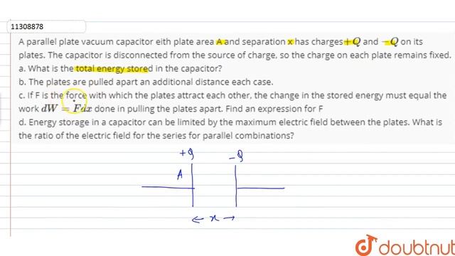 A parallel plate vacuum capacitor eith plate area A and separation x has charges+Q and -Q on its...