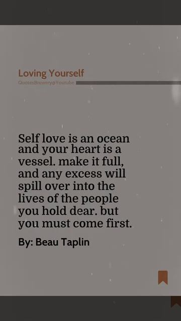 Self Love Is An Ocean And Your Heart Is A Vess... | Loving Yourself Quote By The Author Beau Taplin