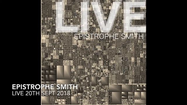 Techno - Live, improvised Set by EP Smith - 20/09/18