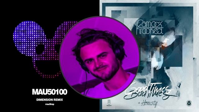 Strobe (Dimension Remix) X Honesty (Mashup) - Deadmau5 X Camo & Krooked