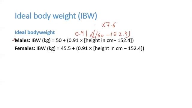 Ideal body weight (IBW) & adjusted or dosing body weight (ABW or DBW)