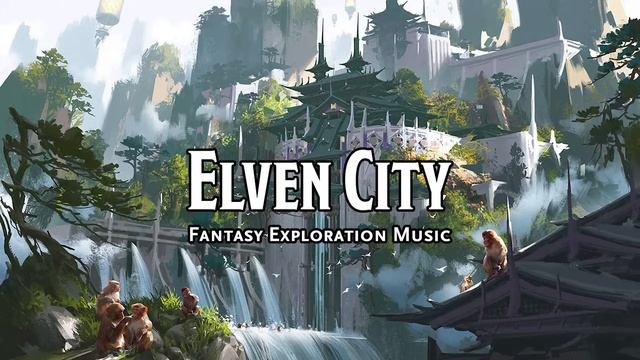Elven City D&D TTRPG Music 1 Hour by Bardify