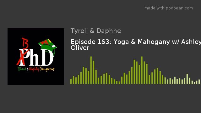 Episode 163: Yoga & Mahogany w/ Ashley Oliver