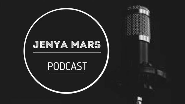Jenya Mars Podcast