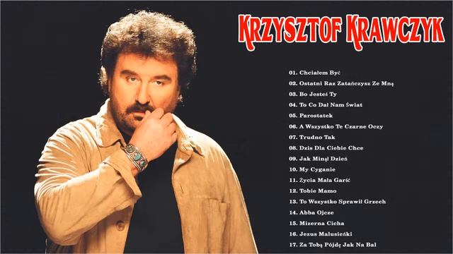 Krzysztof Krawczyk Najlepsza muzyka ⭐ Najlepsza muzyka Krzysztofa Krawczyka