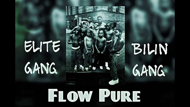 Elite Gang - Flow Pure (Ft Young Bilin) Prod. Flavor