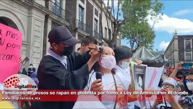 Familiares de presos se rapan en protesta por freno a Ley de Amnistía en #Edoméx