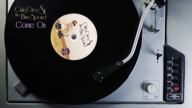Lotta Love - Chris Grey & The BlueSpand - Come On