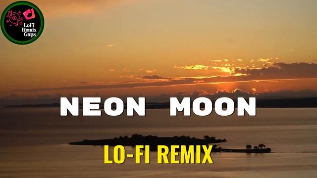 Brooks & Dunn - Neon Moon ( Lo-Fi) by LoFi Remix Guys| MOST POPULAR HITS!!!