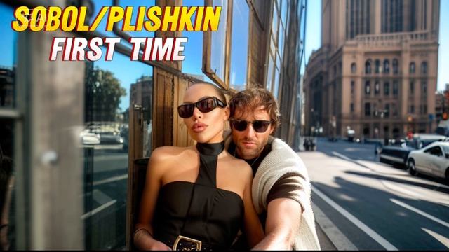 SOBOL/PLISHKIN FIRST TIME