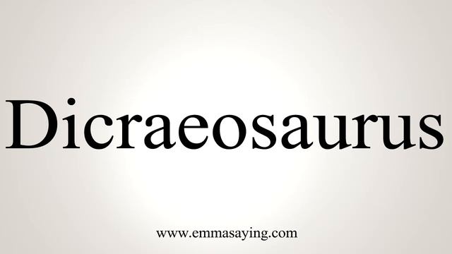 How To Say Dicraeosaurus
