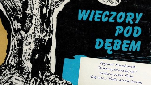 "Dzień najstraszniejszy" odc. 123 - Wieczory pod dębem - Zygmunt Nowakowski