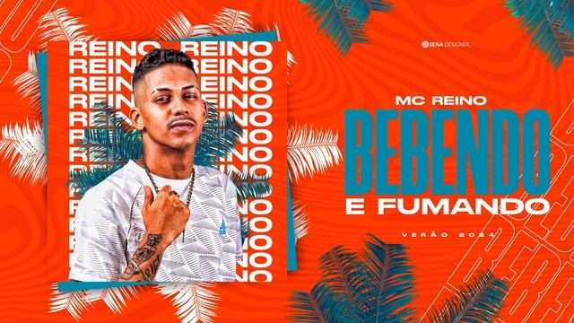 BEBENDO E FUMANDO - MC REINO - BREGA FUNK REMIX (VERÃO 2024)