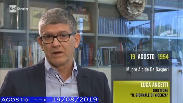 §.2019-1954/** 19 agosto ** muore Alcide De Gasperi - commento RAI STORIA AcCadde oggi