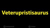 How To Pronounce Veterupristisaurus
