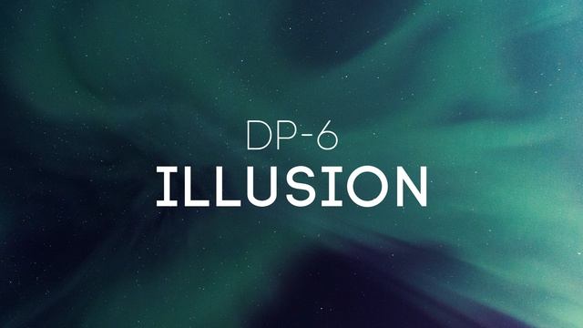 DP-6 - Illusion (Original mix)