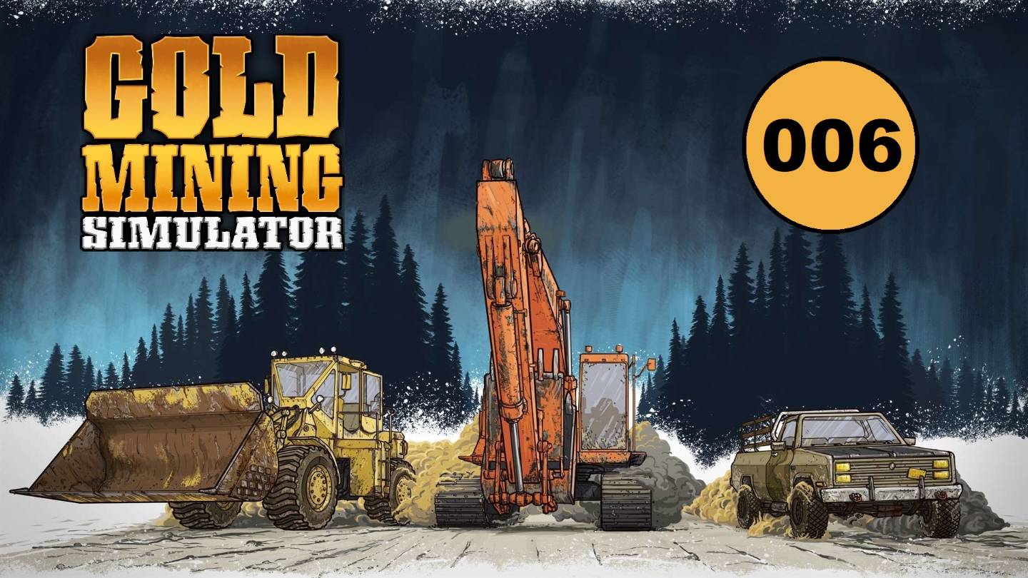 Gold Mining Simulator. Hard mode - День за днем на харде (006) s01d06 - Очень большой экскаватор.