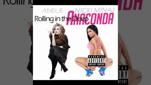 Adele ft. Nicki Minaj - Rolling with the Anaconda?