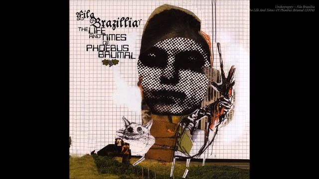 Underpuppy – Fila Brazillia | The Life And Times Of Phoebus Brumal 2004