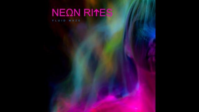 Neon Rites - Fluid Maze