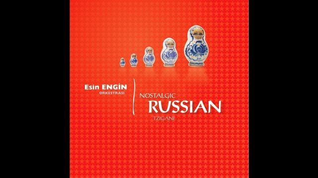 Esin Engin Orkestrası - Those Were The Days (Stenka Rasin) | Nostalgic Russian Tzigane