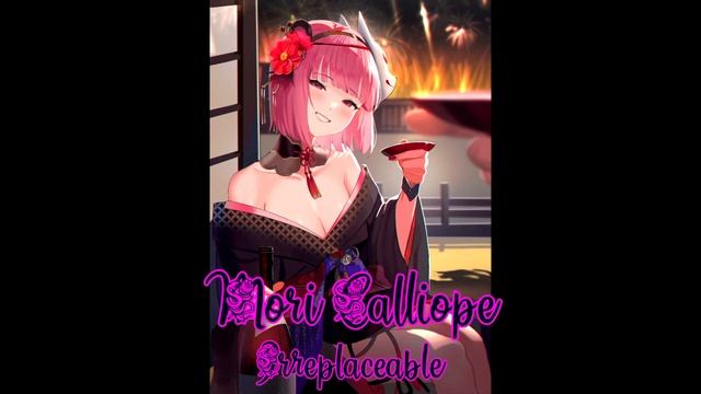 Irreplaceable (Mori Calliope Karaoke Cover) [Clean Audio Edit]