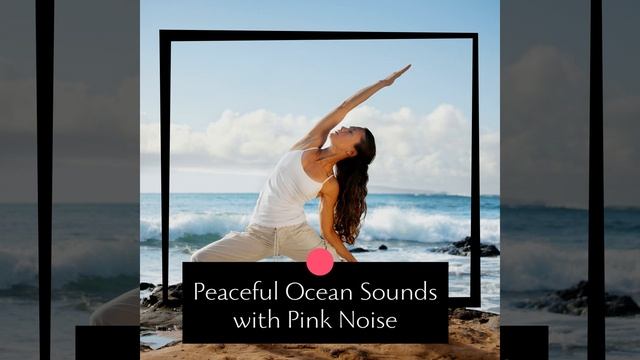 Pink Noise - Waves - Mantra, Loopable