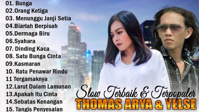 SLOW ROCK TERBAIK & TERPOPULER THOMAS ARYA DAN YELSE