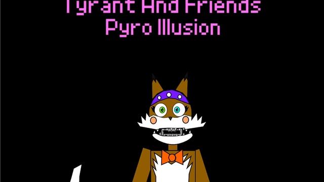 Tyrant & Friends 4: Pyro Illusion (2021)