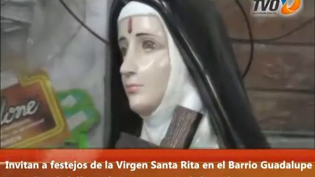 TVOINFO - Invitan a festejos de la Virgen Santa Rita en el Barrio Guadalupe