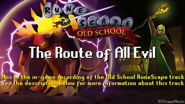 Old School RuneScape Soundtrack: The Route of All Evil