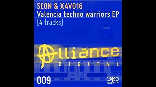 Alliance Digital 009 Valencia Techno Warriors EP. By : Seon & Xavo (Out in 909London)