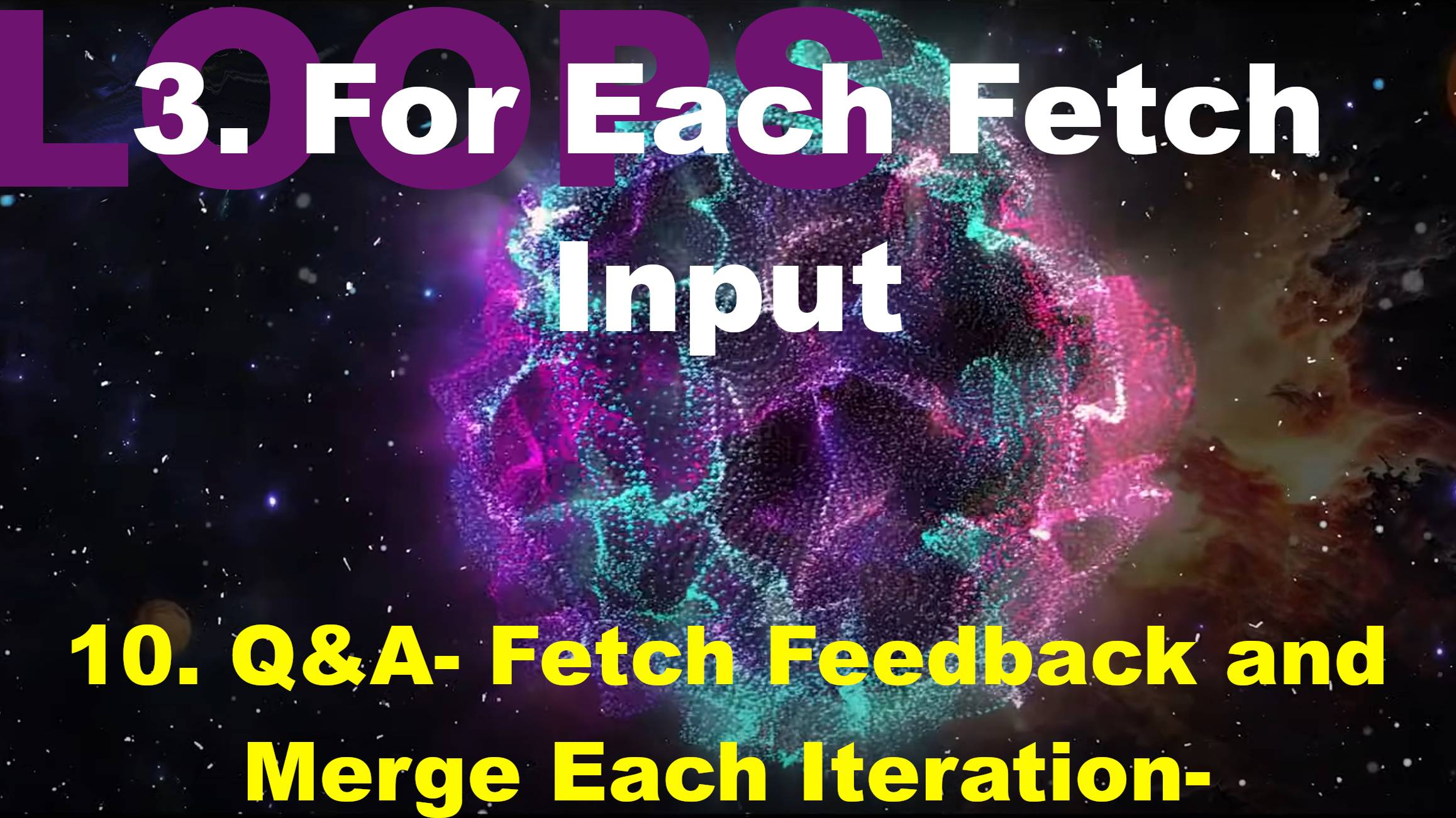 10. Q&A- Fetch Feedback and Merge Each Iteration